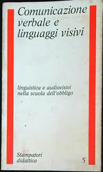 Comunicazione verbale e linguaggi visivi