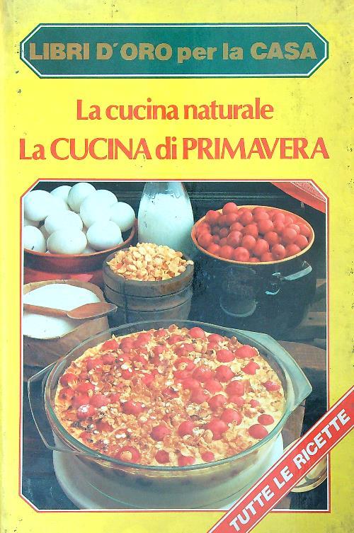 La cucina naturale. La cucina di primavera - copertina