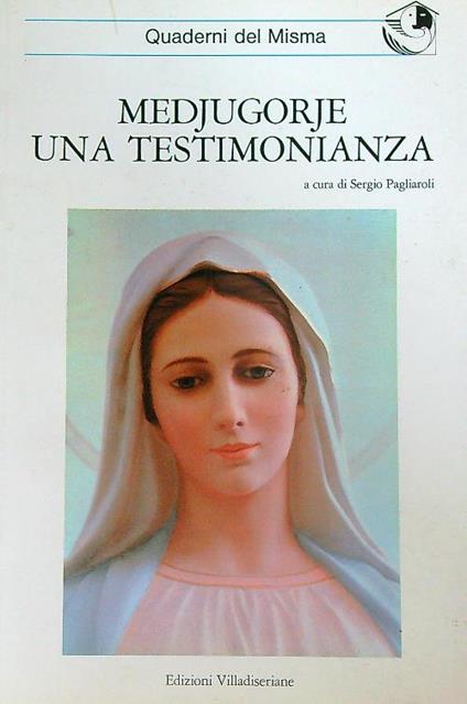 Medjugorje una testimonianza  - Sergio Pagliaroli - copertina