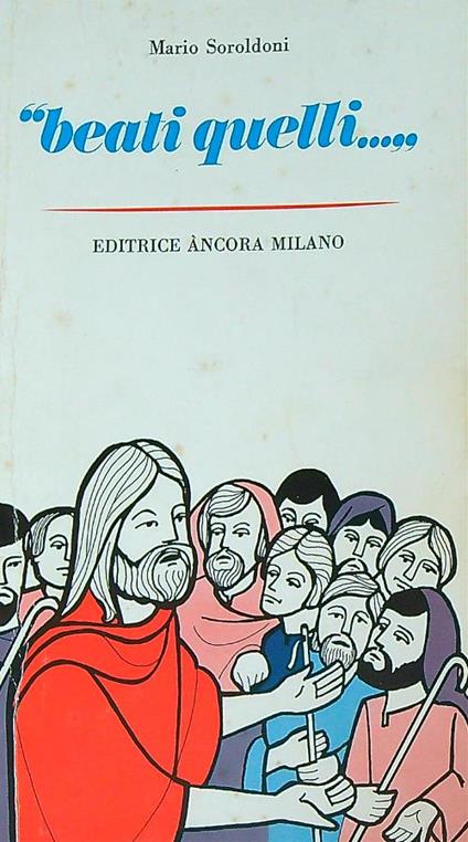 beati quelli ... - Mario Soroldoni - copertina