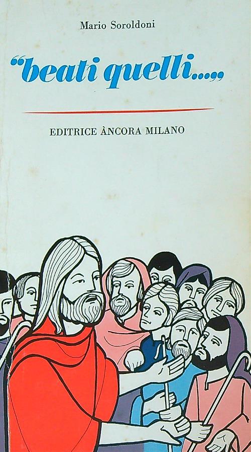 beati quelli ... - Mario Soroldoni - copertina