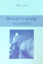 Miracoli e prodigi eucaristici