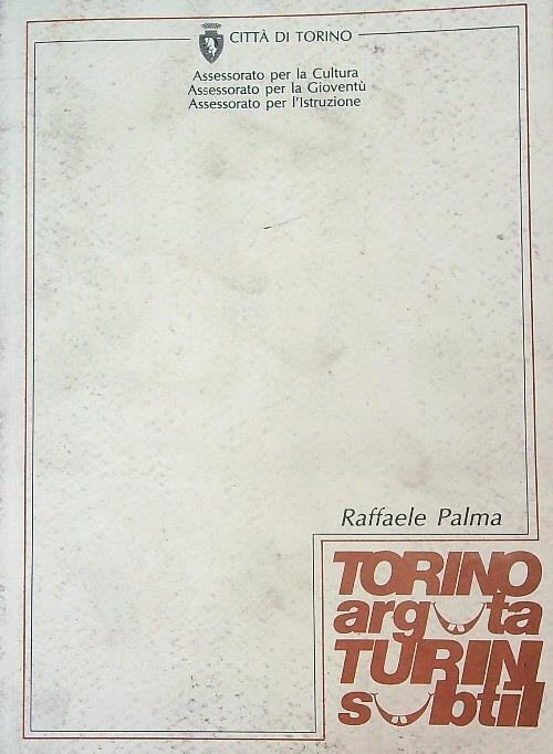 Torino Arguta Turin Subtil - Raffaele Palma - copertina