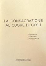 La consacrazione al cuore di gesù