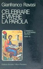 Celebrare e vivere la Parola. Anno B