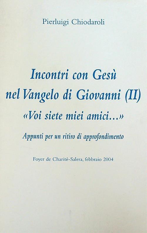 Incontri con Gesù nel Vangelo di Giovanni II - Pierluigi Chiodaroli - copertina