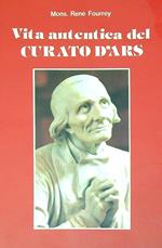 Vita autentica del curato d'Ars