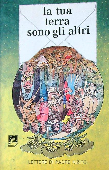 La tua terra sono gli altri : lettere di padre Kizito - Mauro Pompili - copertina