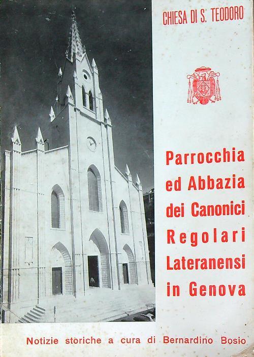 Parrocchia ed Abbazia dei canonici regolari lateranensi in Genova - Bernardino Bosio - copertina