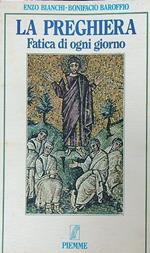 La preghiera. Fatica di ogni giorno