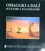 Omaggio a Dali, scultore e illustratore