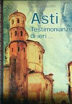 Asti Testimonianze di ieri ... 1951 - 1975