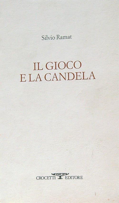 Il gioco e la candela - Silvio Ramat - copertina