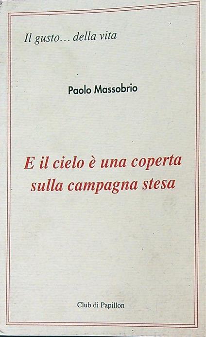 E il cielo è una coperta sulla campagna stesa - Paolo Massobrio - copertina