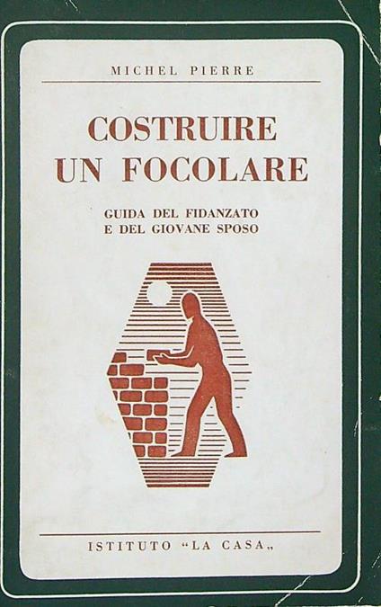 Costruire un focolare - Michel Pierre - copertina