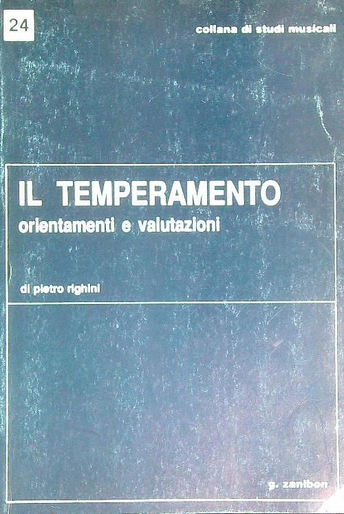 Il temperamento. Orientamenti e valutazioni - Pietro Righini - copertina