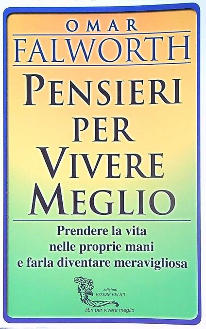 Pensieri per vivere meglio - Omar Falworth - copertina