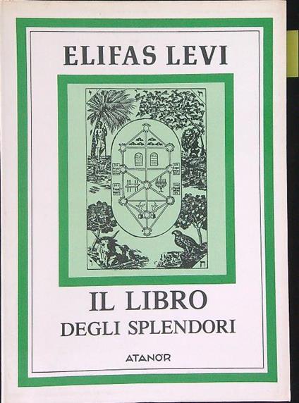 Il  libro degli splendori - elifas Levi - copertina