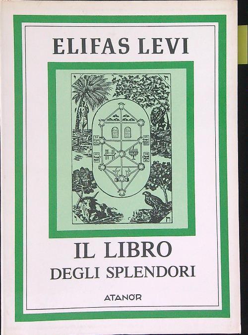 Il  libro degli splendori - elifas Levi - copertina