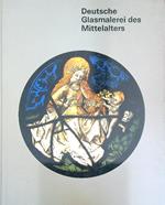 Deutsche Glasmalerei des Mittelalters