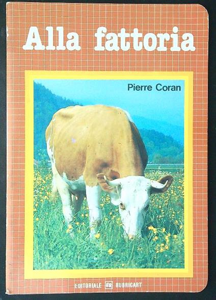 Alla fattoria - Pierre Coran - copertina