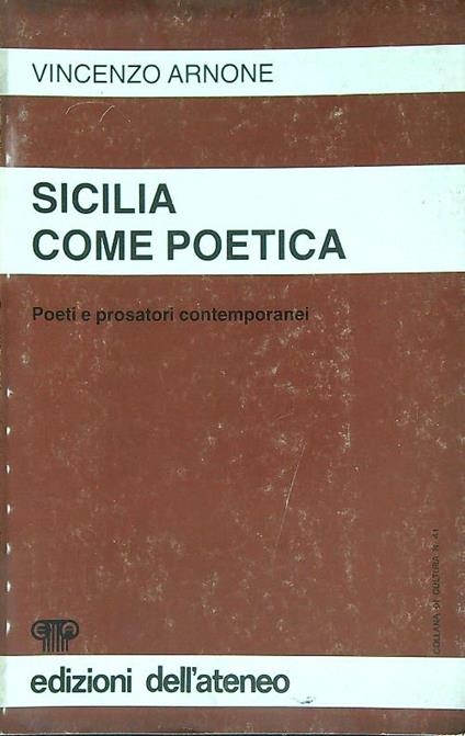 Sicilia come poetica. Poeti e prosatori contemporanei - Vincenzo Arnone - copertina