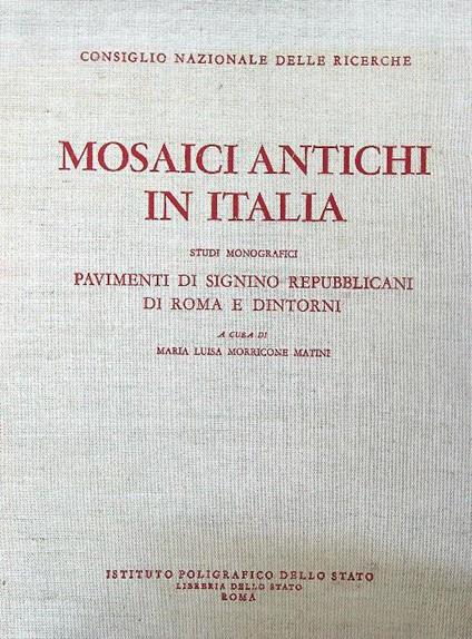 Mosaici Antichi in Italia. Pavimenti di Signino repubblicani di Roma e dintorni - copertina