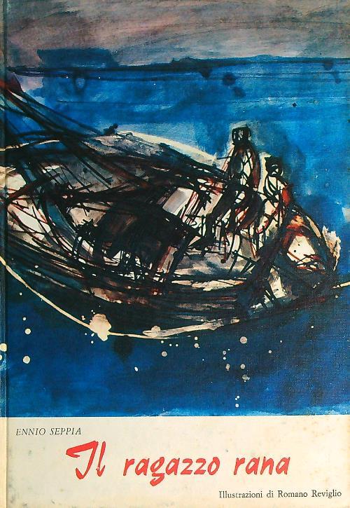Il ragazzo rana  - Ennio Seppia - copertina