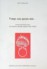 Vengo con questa mia ...