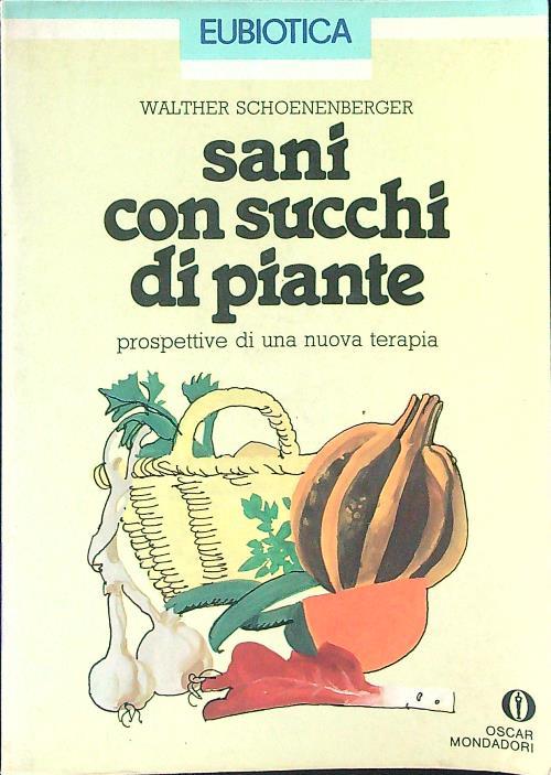 Sani con succhi di piante - Walther Schoenenberger - copertina