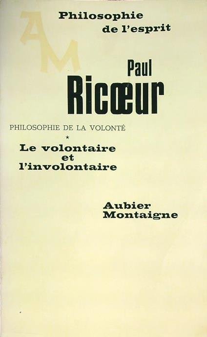 Le Volontaire et l'involontaire - Paul Ricoeur - copertina