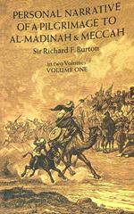 Personal Narrative Of A Pilgrimage To Al-Madinah And Mecca. Volume one