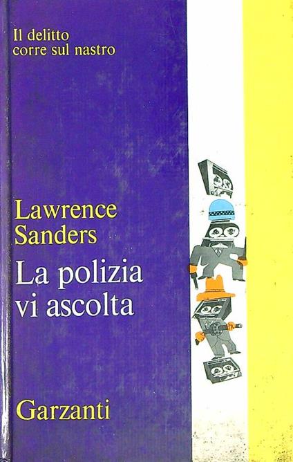 La polizia vi ascolta - Lawrence Sanders - copertina