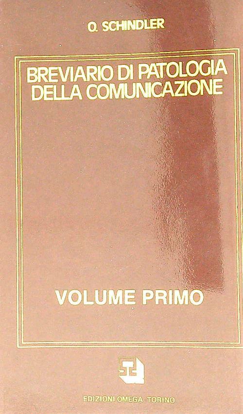 Breviario di patologia della comunicazione (Vol. 1) - O. Schindler - copertina