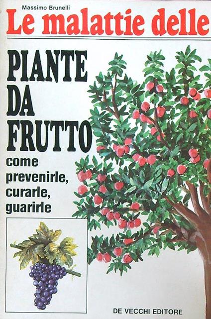 Le malattie delle piante da frutto - Massimo Brunelli - copertina