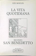 La  vita quotidiana secondo San Benedetto