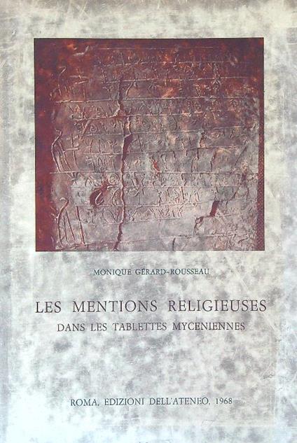 Les Mentions religieuses dans les tablettes myceniennes - Monique Gerard-Rousseau - copertina