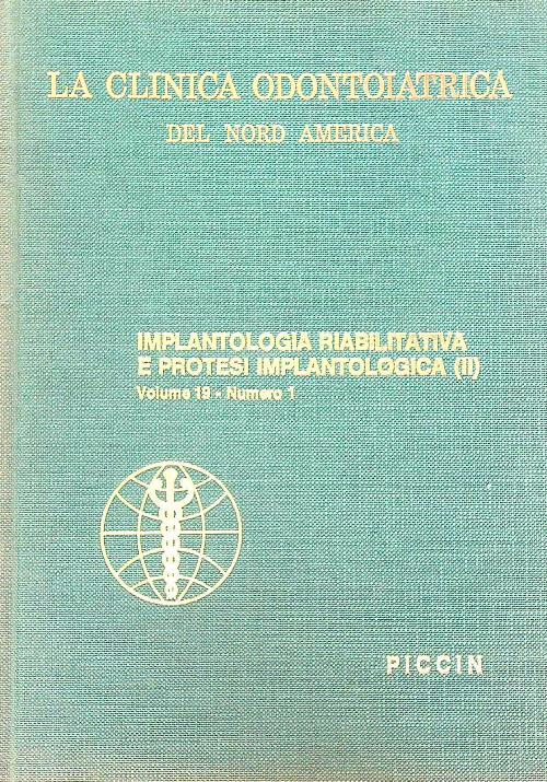 La Clinica Odontoiatrica del Nord America. Implantologia riabilitativa II - copertina