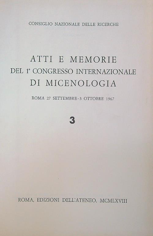 Atti e memorie del I Congresso Internazionale di Micenologia. Vol. 3 / 1967 - copertina