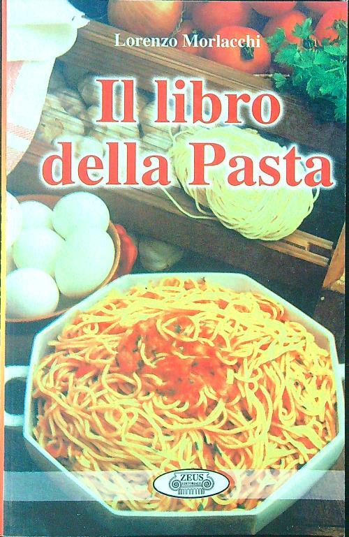 Il  libro della pasta - Lorenzo Morlacchi - copertina