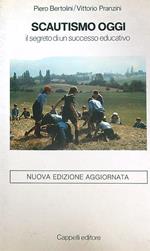Scautismo oggi : il segreto di un successo educativo 