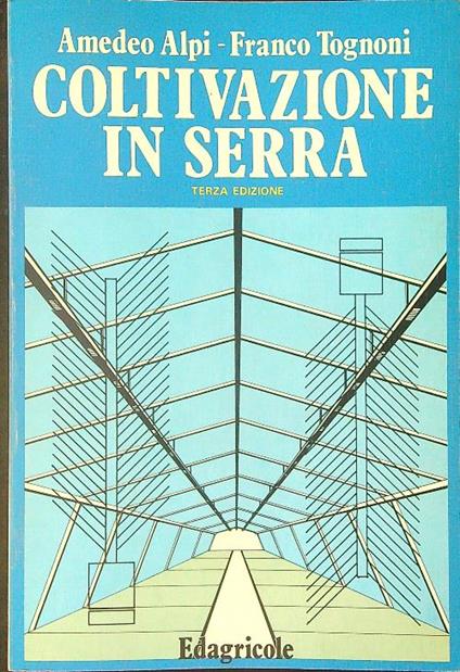 Coltivazione in serra - Amedeo Alpi - copertina