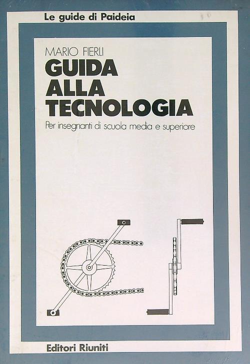 Guida alla tecnologia  - Mario Fierli - copertina