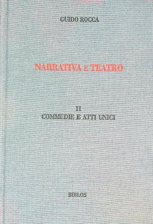 Narrativa e teatro. Vol II - Guido Rocca - copertina