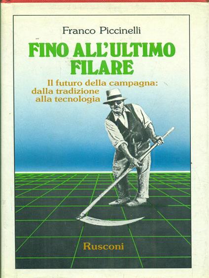 Fino all'ultimo filare - Franco Piccinelli - copertina