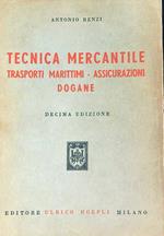 Tecnica Mercantile - Trasporti Marittimi - Assicurazioni - Dogane