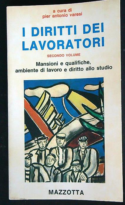 I diritti dei lavoratori. Vol II - Pier Antonio Varesi - copertina