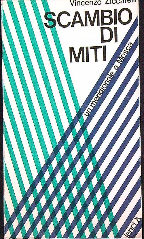 Scambio di miti : un meridionale a Mosca - Vincenzo Ziccarelli - copertina