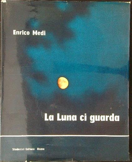 La  luna ci guarda - Enrico Medi - copertina