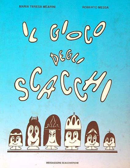 Il gioco degli scacchi  - Roberto Messa - copertina